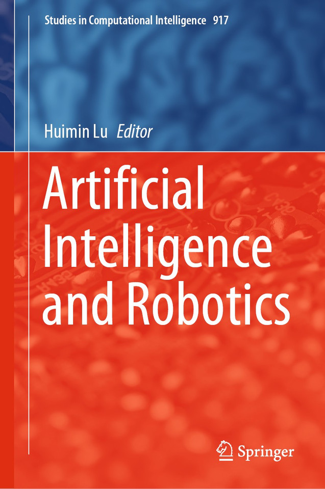 Artificial Intelligence and Robotics (Studies in Computational Intelligence #917) book cover by 