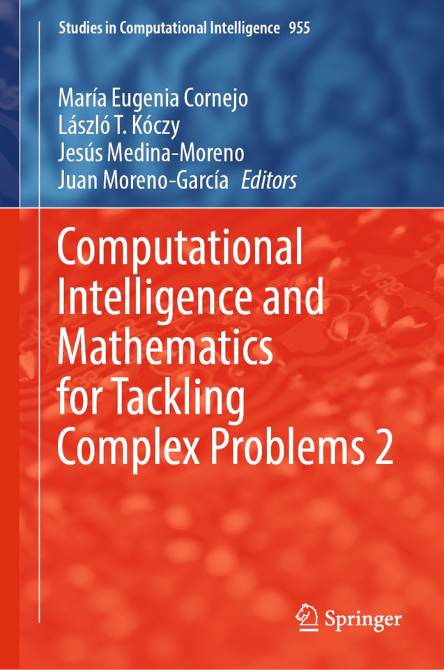 Computational Intelligence and Mathematics for Tackling Complex Problems 2 (Studies in Computational Intelligence #955) book cover by 