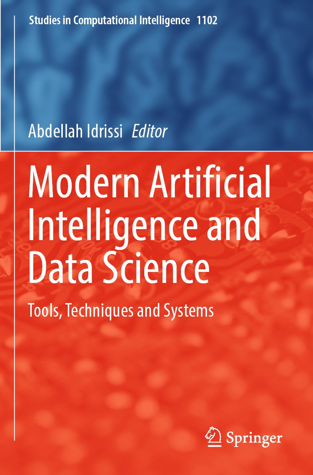 Modern Artificial Intelligence and Data Science: Tools, Techniques and Systems (Studies in Computational Intelligence #1102) book cover by 