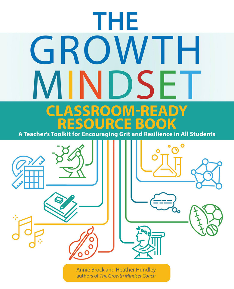 The Growth Mindset Classroom-Ready Resource Book: A Teacher's Toolkit for Encouraging Grit and Resilience in All Students (Growth Mindset Classroom Ready Resources) book cover by Annie Brock, Heather Hundley