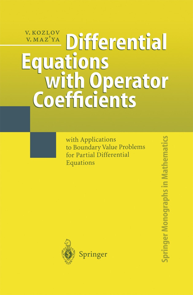 Differential Equations with Operator Coefficients: with Applications to Boundary Value Problems for Partial Differential Equations (Springer Monographs in Mathematics) book cover by Vladimir Kozlov, Vladimir Maz'ya