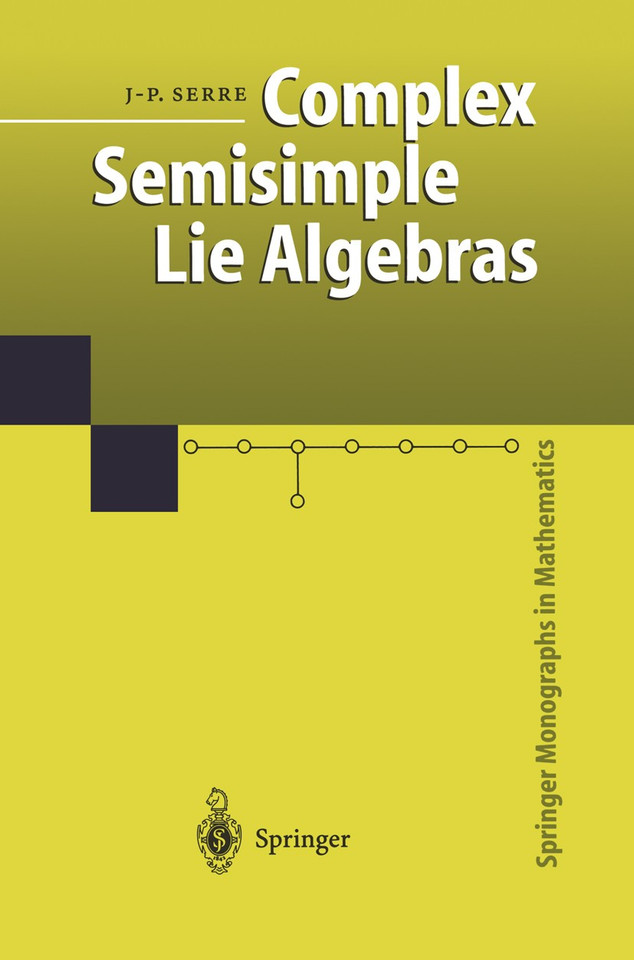 Complex Semisimple Lie Algebras (Springer Monographs in Mathematics) book cover by Jean-Pierre Serre