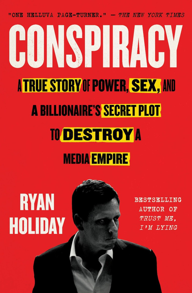 Conspiracy: A True Story of Power, Sex, and a Billionaire's Secret Plot to Destroy a Media Empire Cover