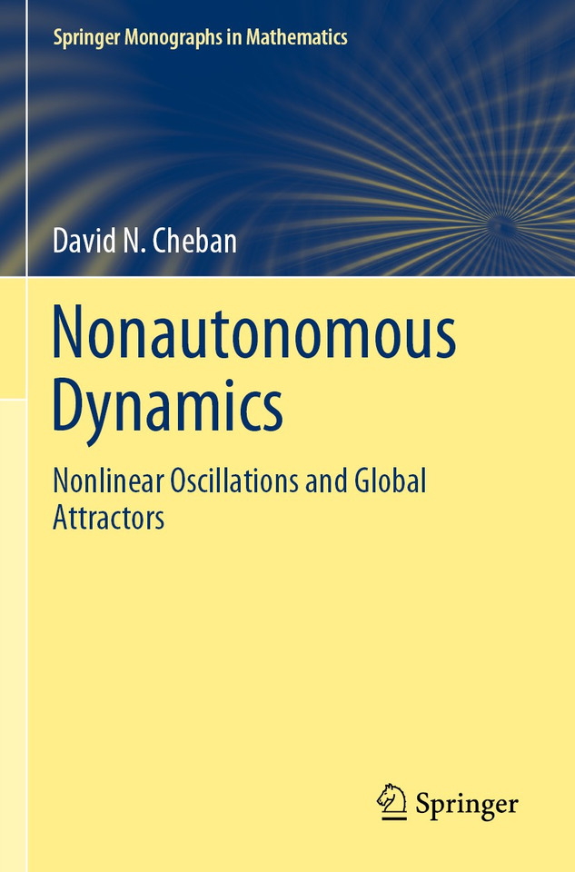 Nonautonomous Dynamics: Nonlinear Oscillations and Global Attractors (Springer Monographs in Mathematics) book cover by David N. Cheban