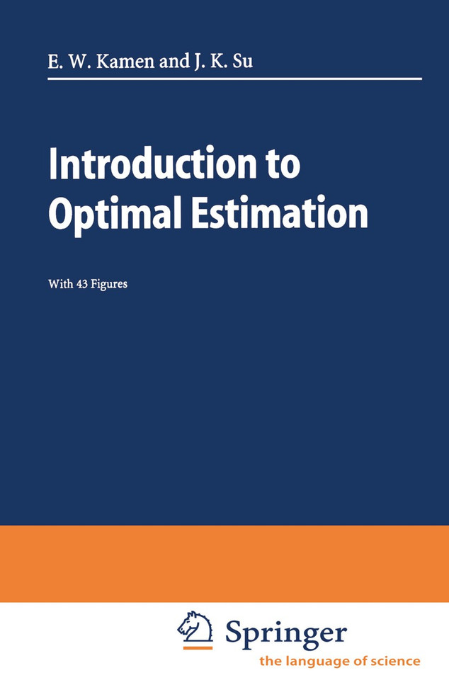 Introduction to Optimal Estimation (Advanced Textbooks in Control and Signal Processing) book cover by Edward W. Kamen, Jonathan K. Su