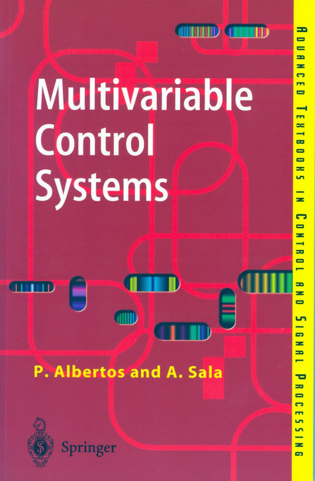 Multivariable Control Systems: An Engineering Approach (Advanced Textbooks in Control and Signal Processing) book cover by Pedro Albertos, Sala Antonio