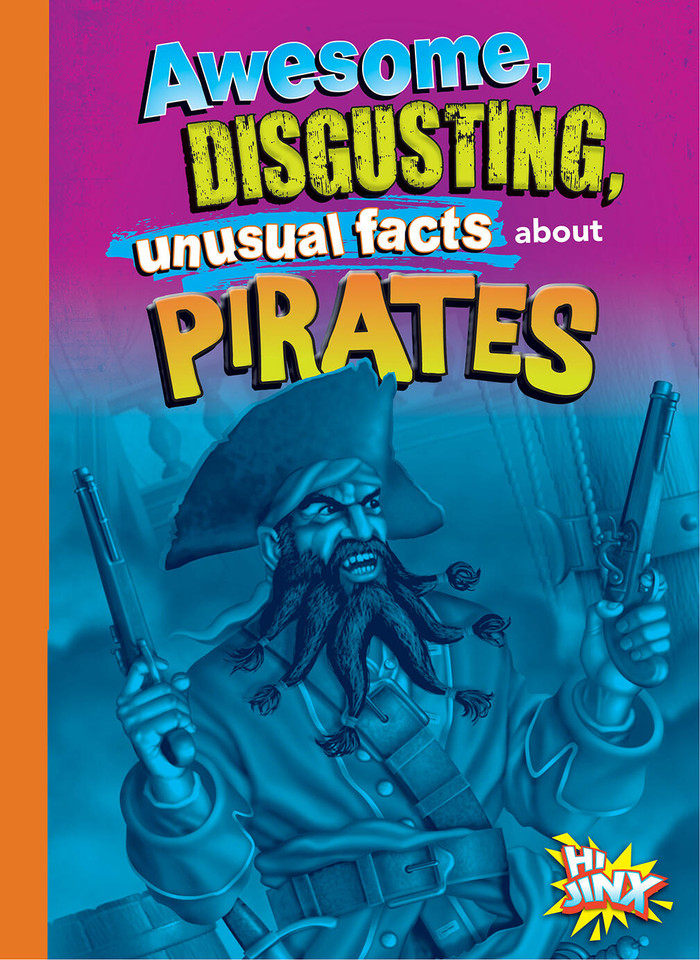 Awesome, Disgusting, Unusual Facts about Pirates book cover by Stephanie Bearce