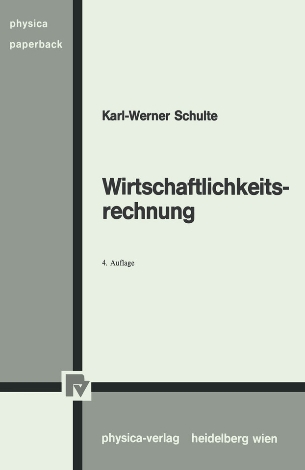 Wirtschaftlichkeitsrechnung (Physica-Lehrbuch) book cover by Karl-Werner Schulte