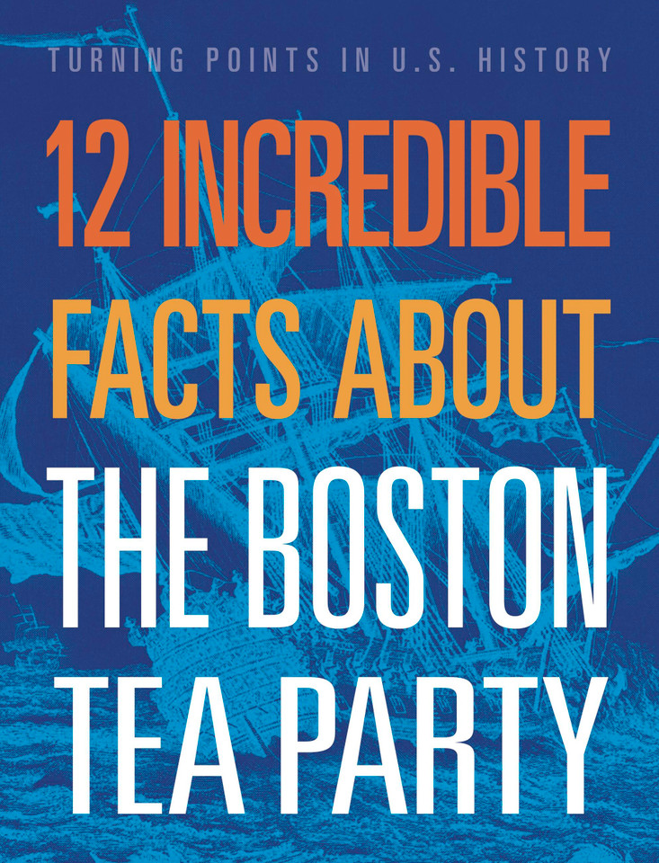 12 Incredible Facts about the Boston Tea Party book cover by Kristin Marciniak