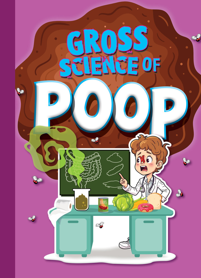 Gross Science of Poop (Awesome, Disgusting Science) book cover by Stephanie Bearce