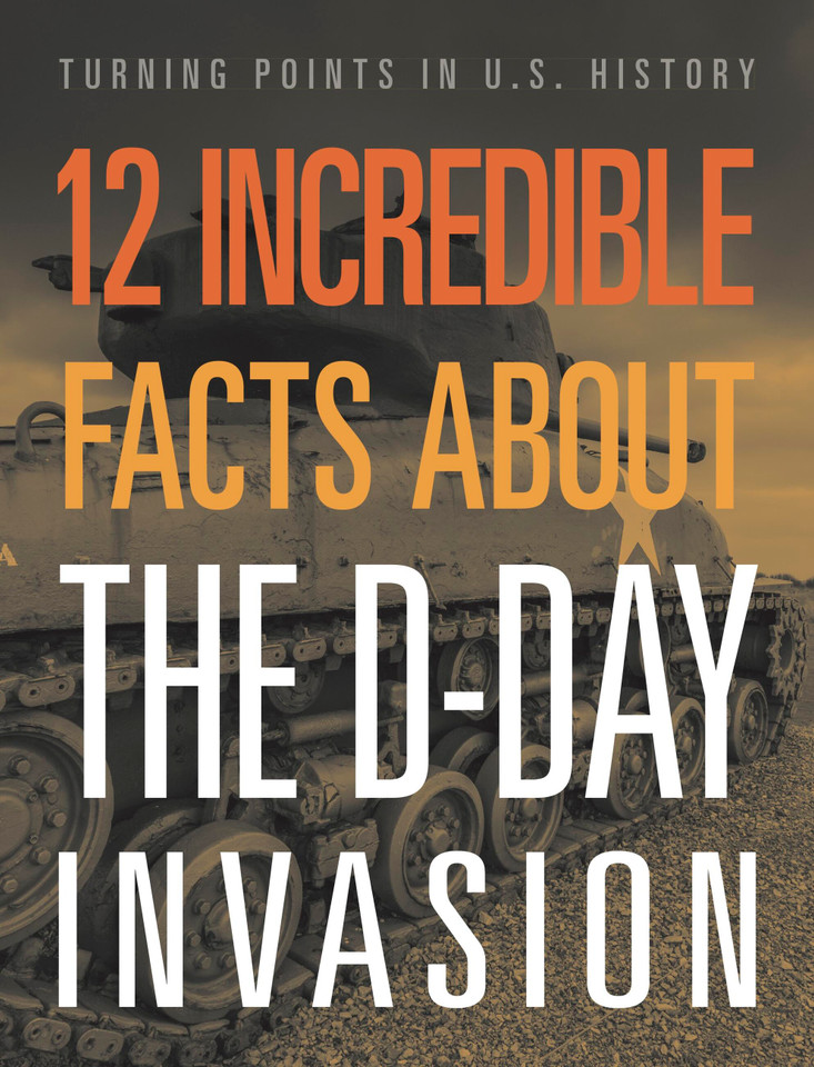 12 Incredible Facts about the D-Day Invasion book cover by Lois Sepahban
