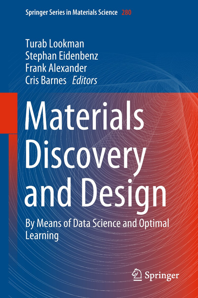 Materials Discovery and Design: By Means of Data Science and Optimal Learning (Springer Series in Materials Science #280) book cover by 