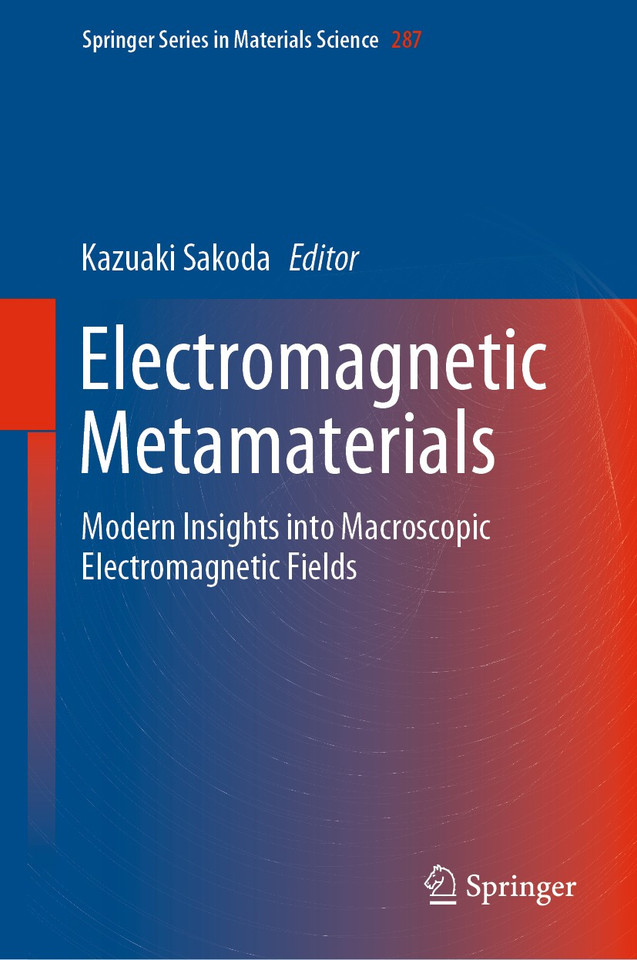 Electromagnetic Metamaterials: Modern Insights into Macroscopic Electromagnetic Fields (Springer Series in Materials Science #287) book cover by 