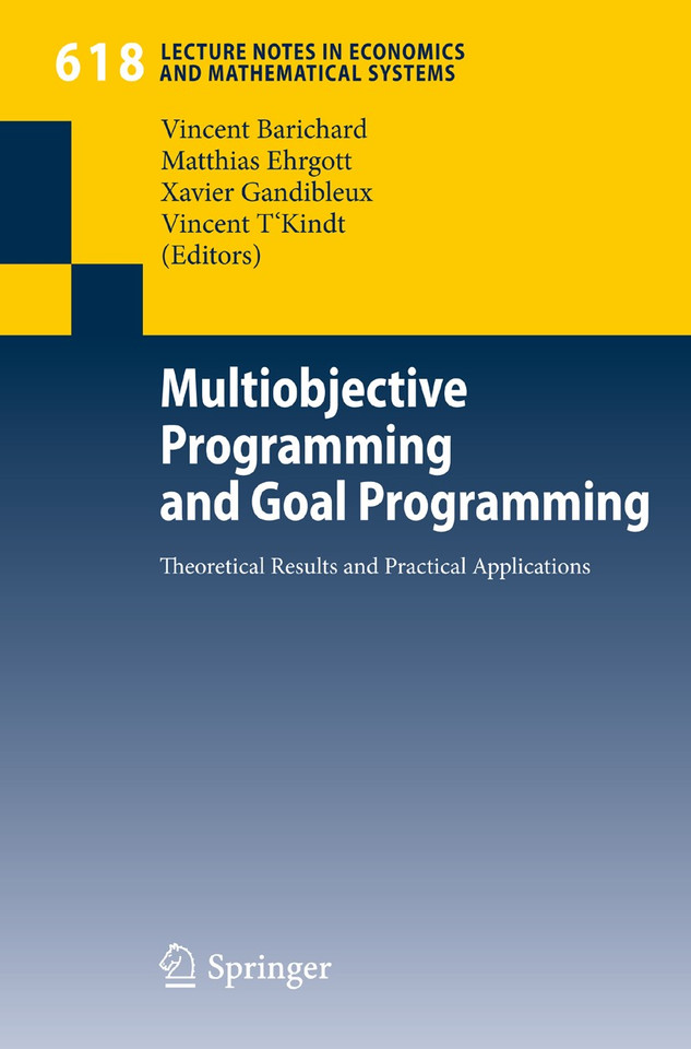 Multiobjective Programming and Goal Programming: Theoretical Results and Practical Applications (Lecture Notes in Economics and Mathematical Systems #618) book cover by 