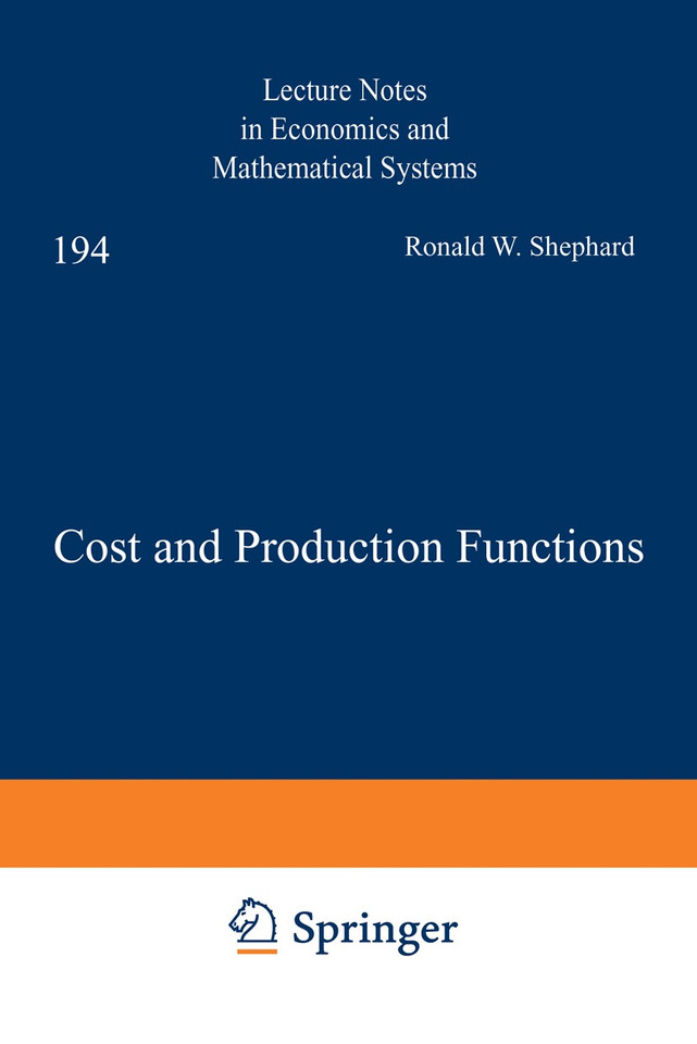 Cost and Production Functions (Lecture Notes in Economics and Mathematical Systems #194) book cover by R.W. Shephard