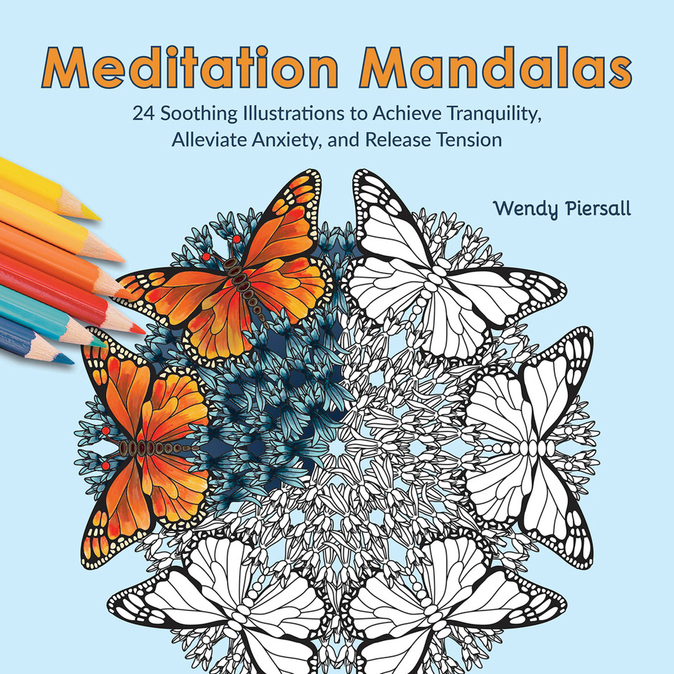Meditation Mandalas: 24 Soothing Illustrations to Achieve Tranquility, Alleviate Anxiety, and Release Tension (Adult Coloring Book) book cover by Wendy Piersall