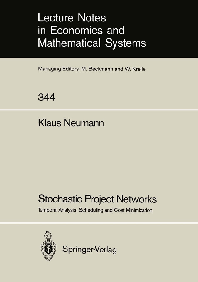 Stochastic Project Networks: Temporal Analysis, Scheduling and Cost Minimization (Lecture Notes in Economics and Mathematical Systems #344) book cover by Klaus Neumann