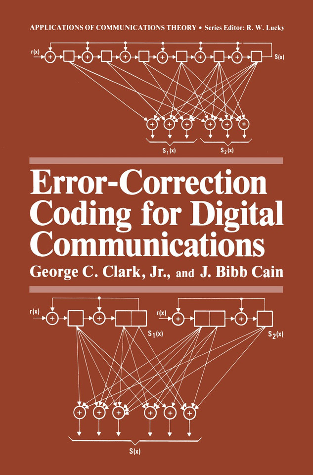 Error-Correction Coding for Digital Communications (Applications of Communications Theory) book cover by George C. Clark Jr., J. Bibb Cain