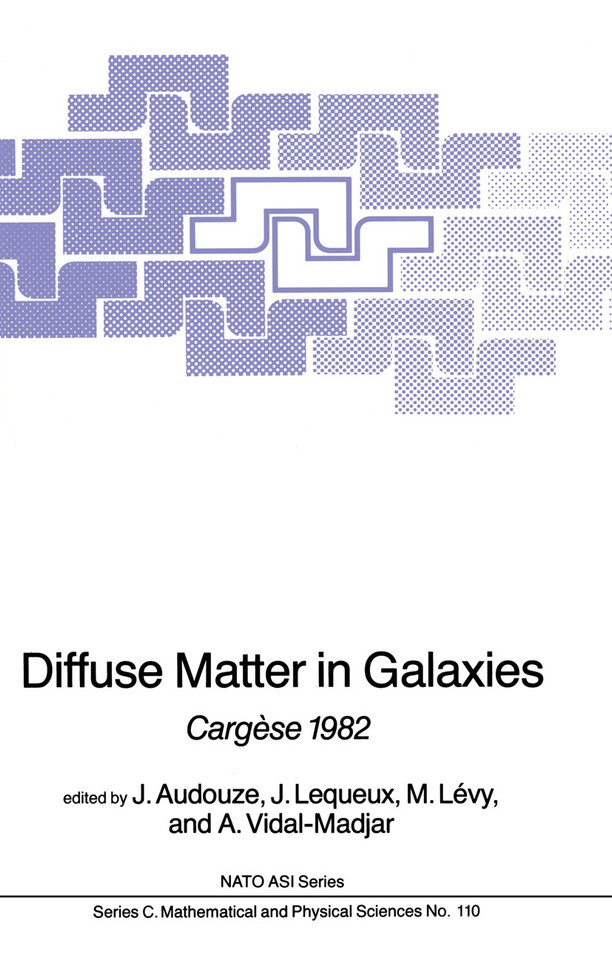 Diffuse Matter in Galaxies: Cargèse 1982 (Nato Science Series C: #110) book cover by 