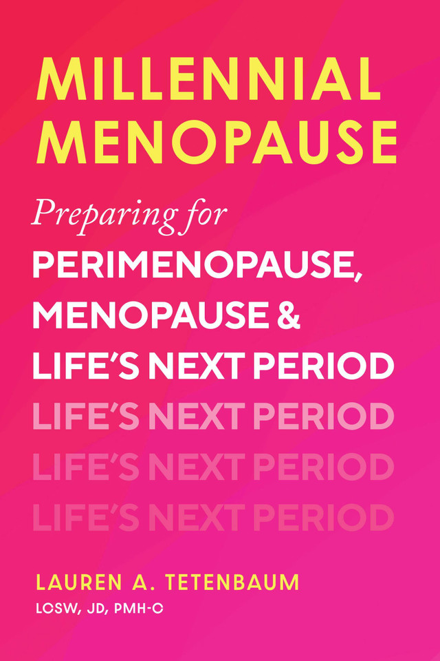 Millennial Menopause: Preparing for Perimenopause, Menopause, and Life's Next Period book cover by Lauren A. Tetenbaum