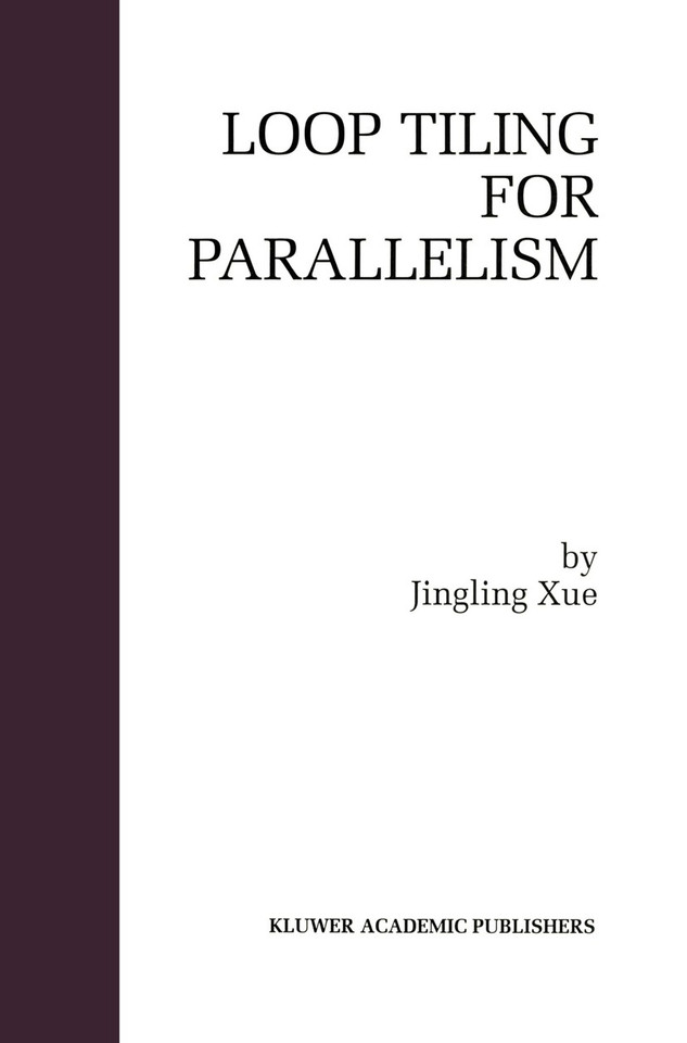Loop Tiling for Parallelism (The Springer International Series in Engineering and Computer Science #575) book cover by Jingling Xue