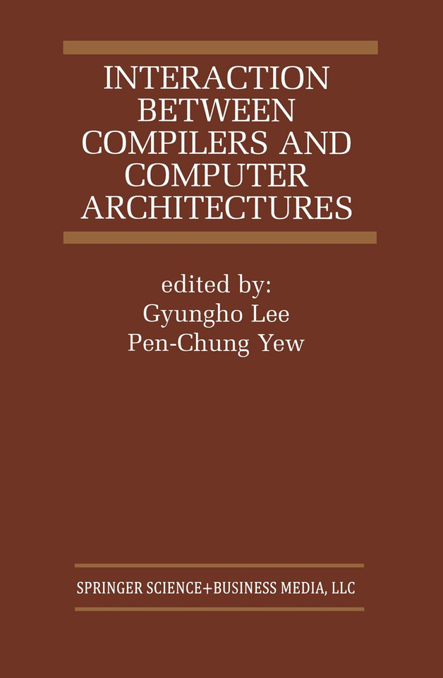 Interaction Between Compilers and Computer Architectures (The Springer International Series in Engineering and Computer Science #613) book cover by 