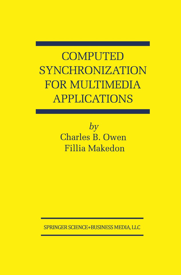 Computed Synchronization for Multimedia Applications (The Springer International Series in Engineering and Computer Science #513) book cover by Charles B. Owen, Fillia Makedon