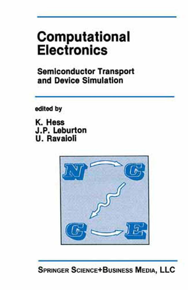 Computational Electronics: Semiconductor Transport and Device Simulation (The Springer International Series in Engineering and Computer Science #113) book cover by 