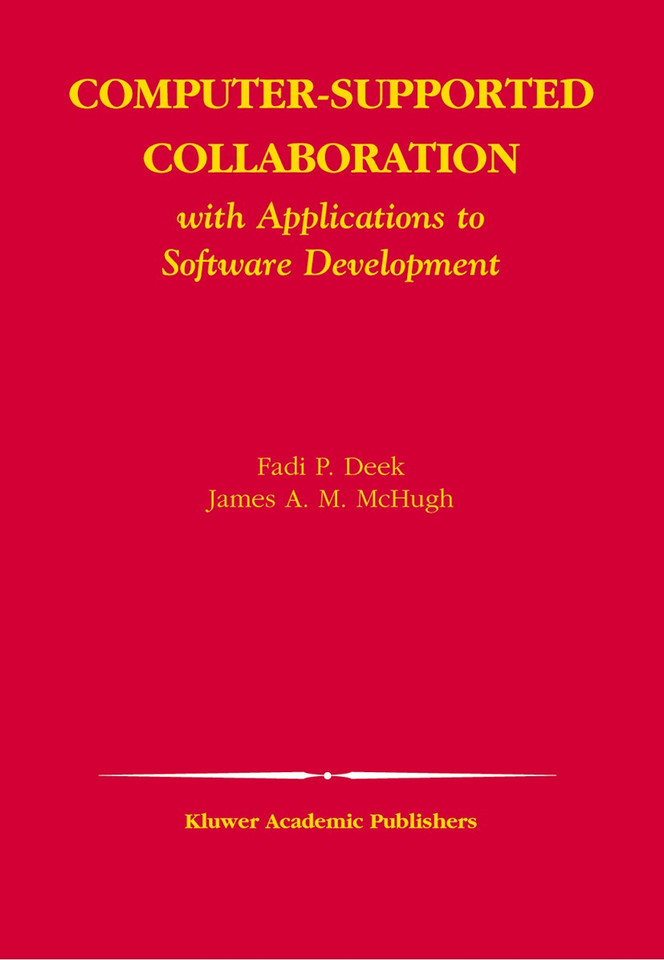 Computer-Supported Collaboration: With Applications to Software Development (The Springer International Series in Engineering and Computer Science #723) book cover by Fadi P. Deek, James A. M. McHugh