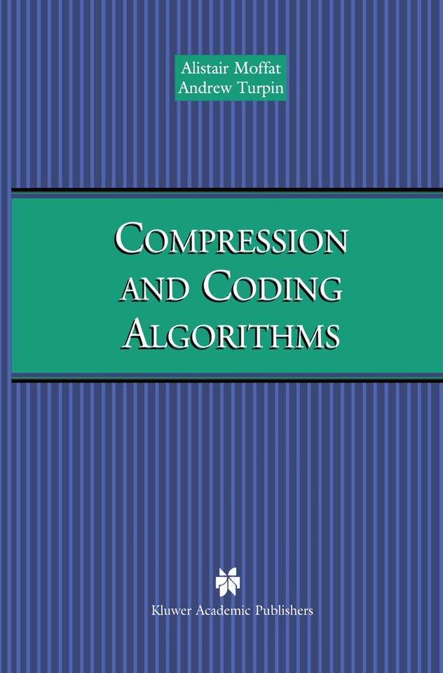 Compression and Coding Algorithms (The Springer International Series in Engineering and Computer Science #669) book cover by Alistair Moffat, Andrew Turpin