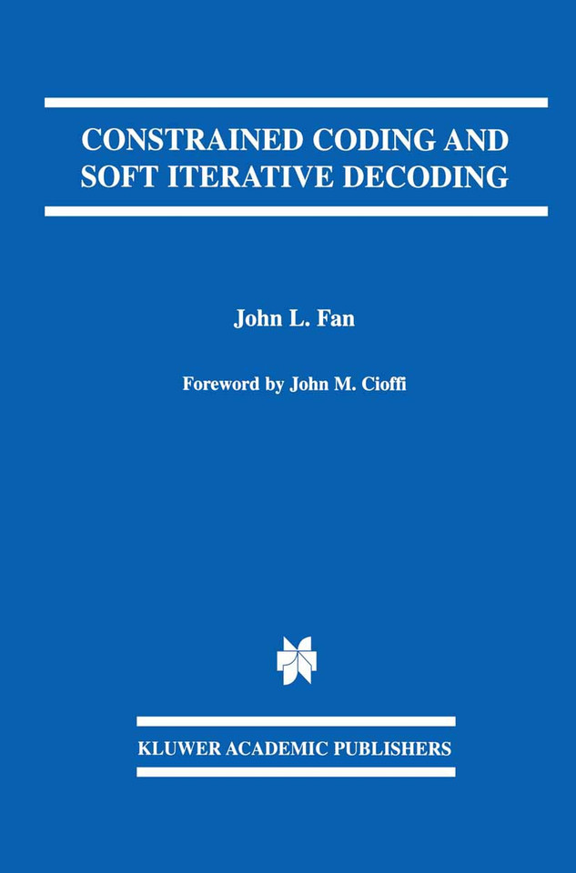 Constrained Coding and Soft Iterative Decoding (The Springer International Series in Engineering and Computer Science #627) book cover by John L. Fan