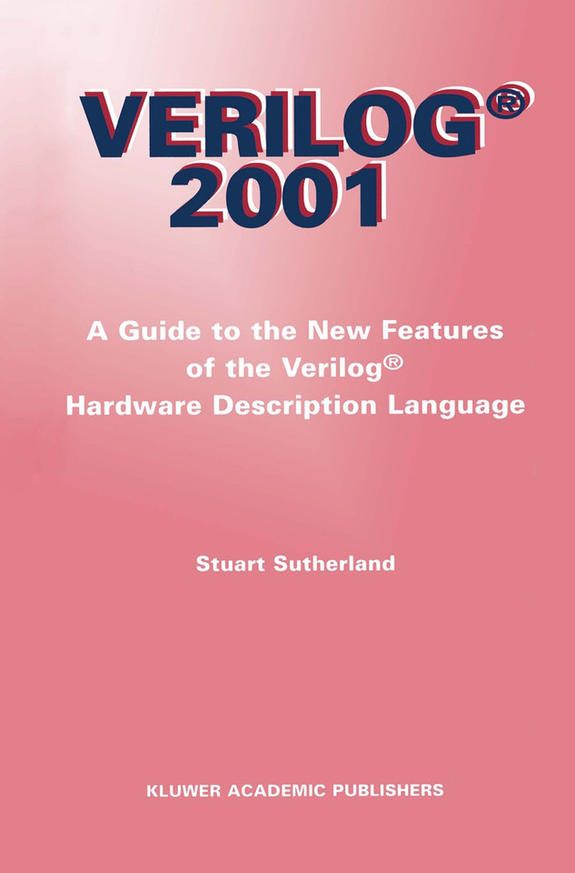 Verilog — 2001: A Guide to the New Features of the Verilog® Hardware Description Language (The Springer International Series in Engineering and Computer Science #652) book cover by Stuart Sutherland