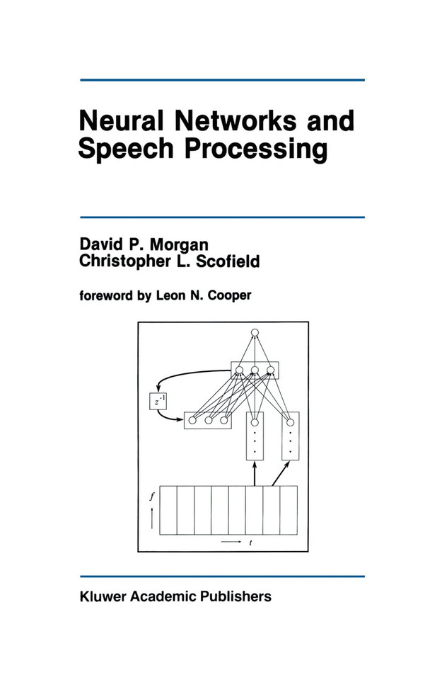 Neural Networks and Speech Processing (The Springer International Series in Engineering and Computer Science #130) book cover by David P. Morgan, Christopher L. Scofield