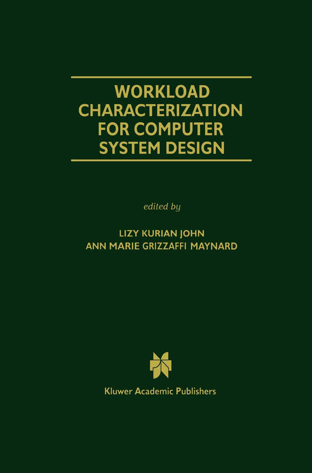 Workload Characterization for Computer System Design (The Springer International Series in Engineering and Computer Science #542) book cover by 