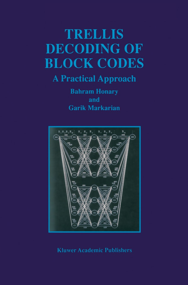 Trellis Decoding of Block Codes: A Practical Approach (The Springer International Series in Engineering and Computer Science #391) book cover by Bahram Honary, Garik Markarian