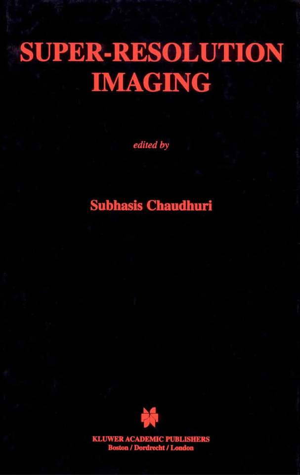 Super-Resolution Imaging (The Springer International Series in Engineering and Computer Science #632) book cover by 