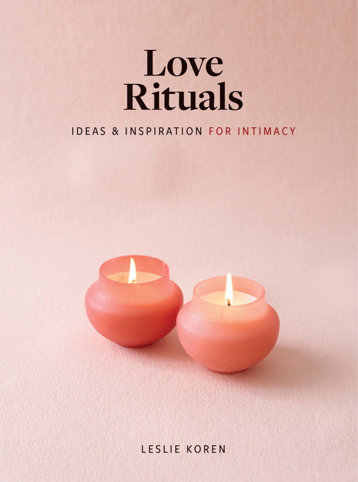 Love Rituals: Ideas and Inspiration for Intimacy book cover by Leslie Koren