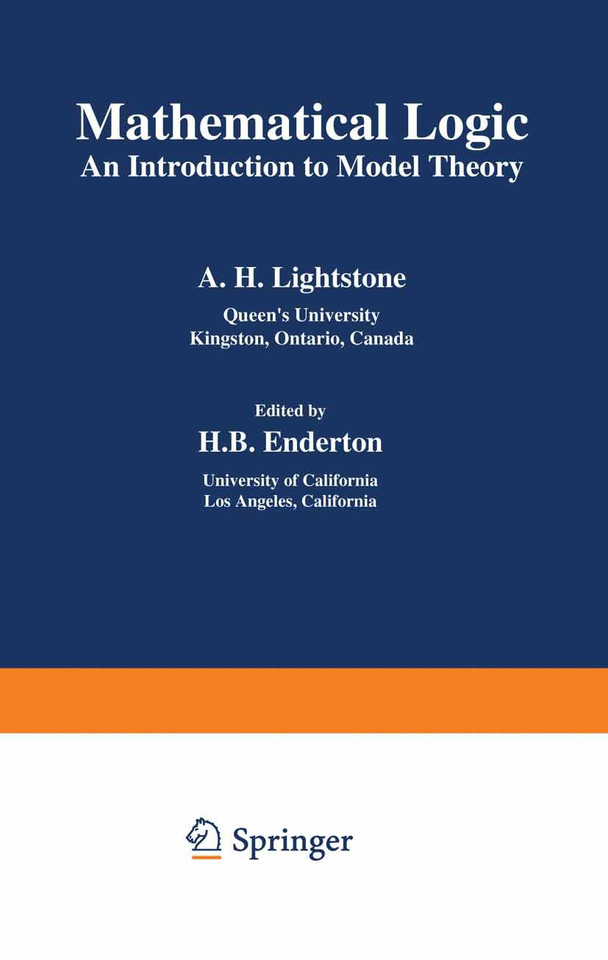 Mathematical Logic: An Introduction to Model Theory (Mathematical Concepts and Methods in Science and Engineering #9) book cover by A. Lightstone