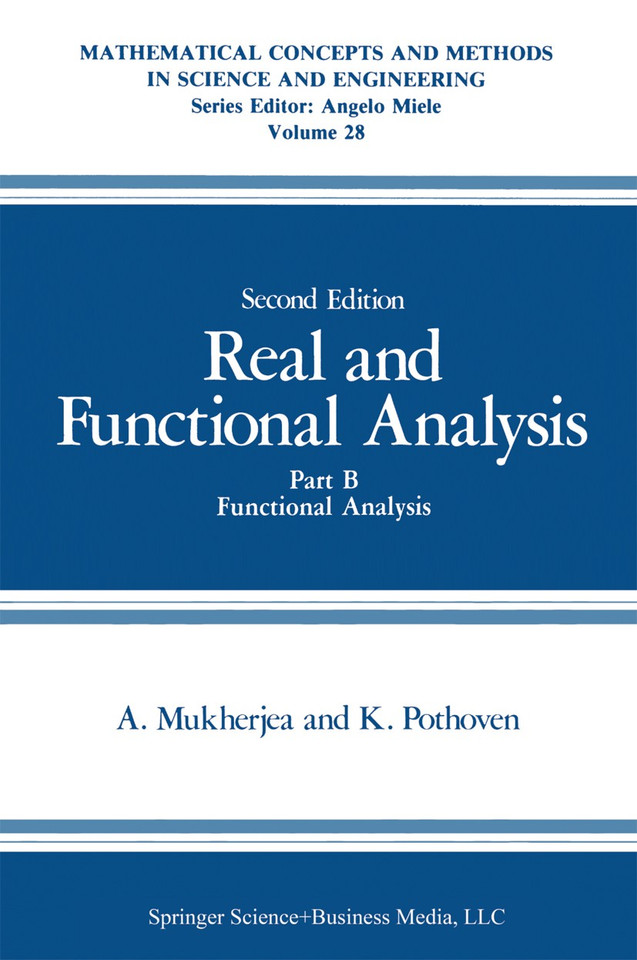Real and Functional Analysis: Part B Functional Analysis (Mathematical Concepts and Methods in Science and Engineering #28) book cover by 