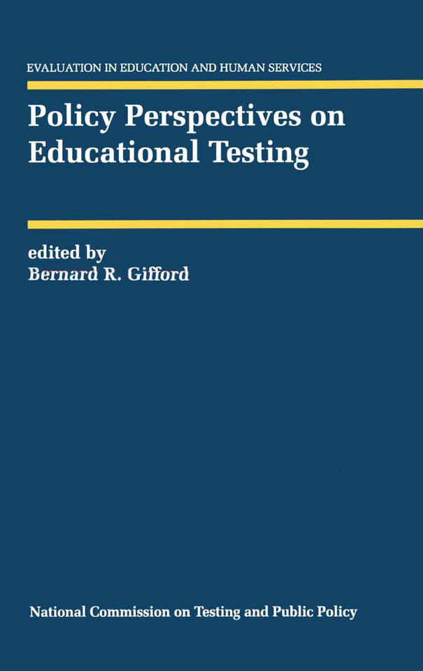 Policy Perspectives on Educational Testing (Evaluation in Education and Human Services #32) book cover by 