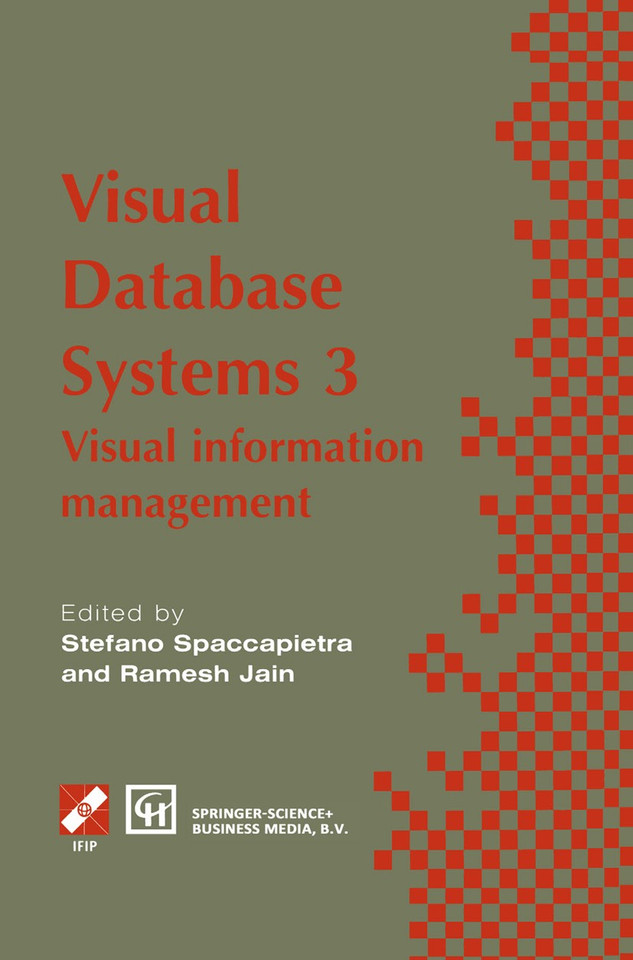 Visual Database Systems 3: Visual information management (IFIP Advances in Information and Communication Technology) book cover by 