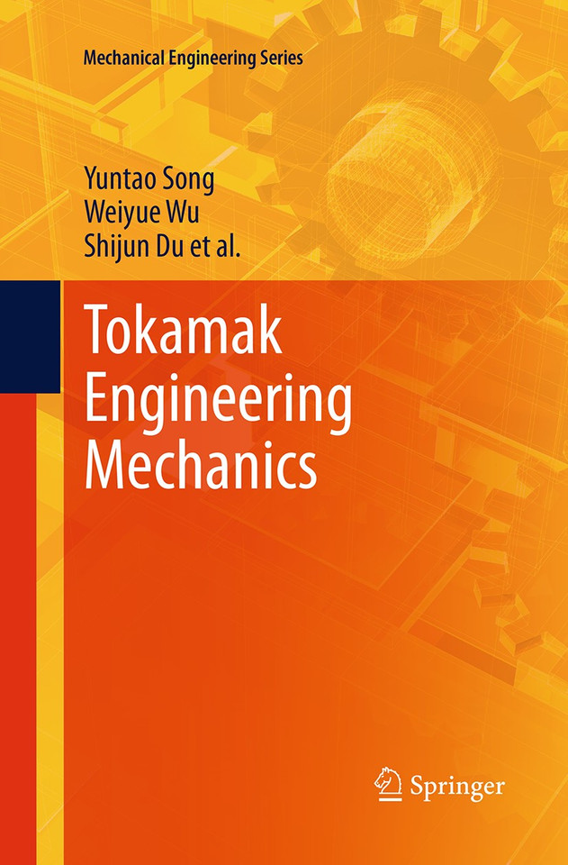 Tokamak Engineering Mechanics (Mechanical Engineering Series) book cover by Yuntao Song, Weiyue Wu, Shijun Du