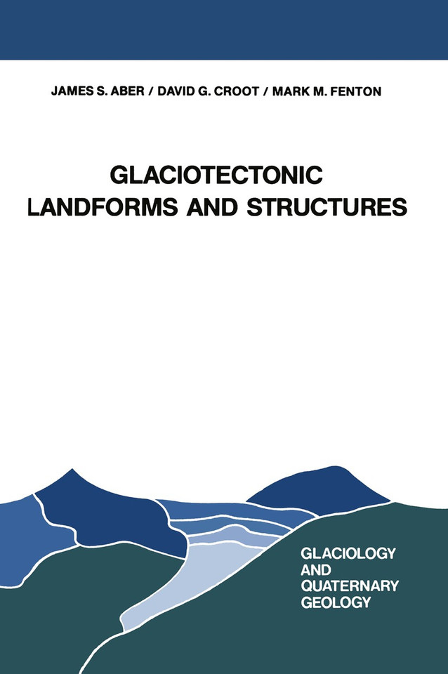 Glaciotectonic Landforms and Structures (Glaciology and Quaternary Geology #5) book cover by J. S. Aber, David G. Croot, Mark M. Fenton
