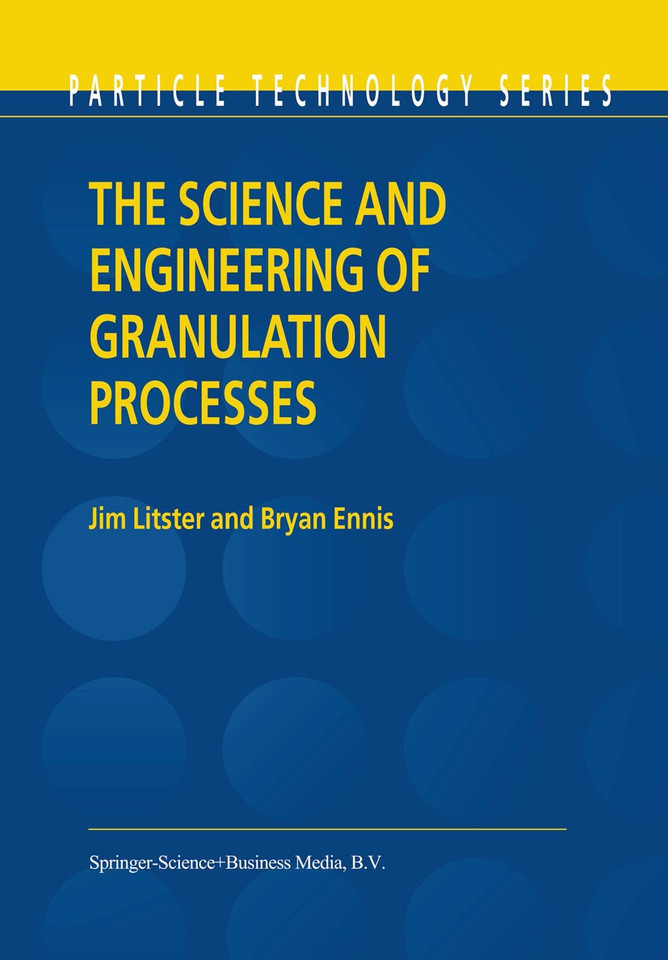 The Science and Engineering of Granulation Processes (Particle Technology Series #15) book cover by Jim Litster, Bryan Ennis