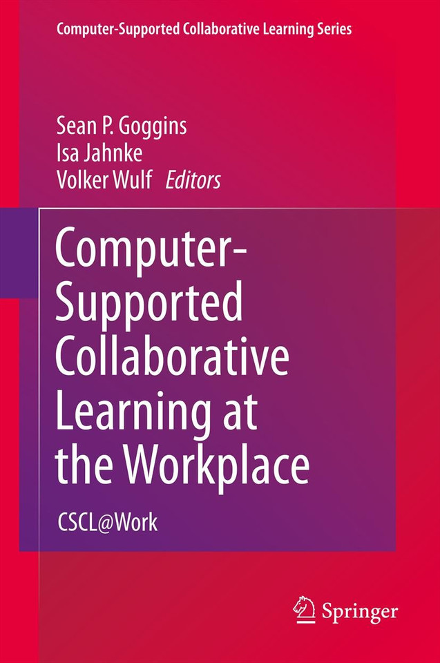 Computer-Supported Collaborative Learning at the Workplace: CSCL@Work (Computer-Supported Collaborative Learning Series #14) book cover by 