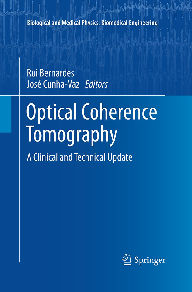 Optical Coherence Tomography: A Clinical and Technical Update (Biological and Medical Physics, Biomedical Engineering) book cover by 