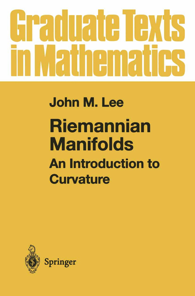 Riemannian Manifolds: An Introduction to Curvature (Graduate Texts in Mathematics #176) book cover by John M. Lee