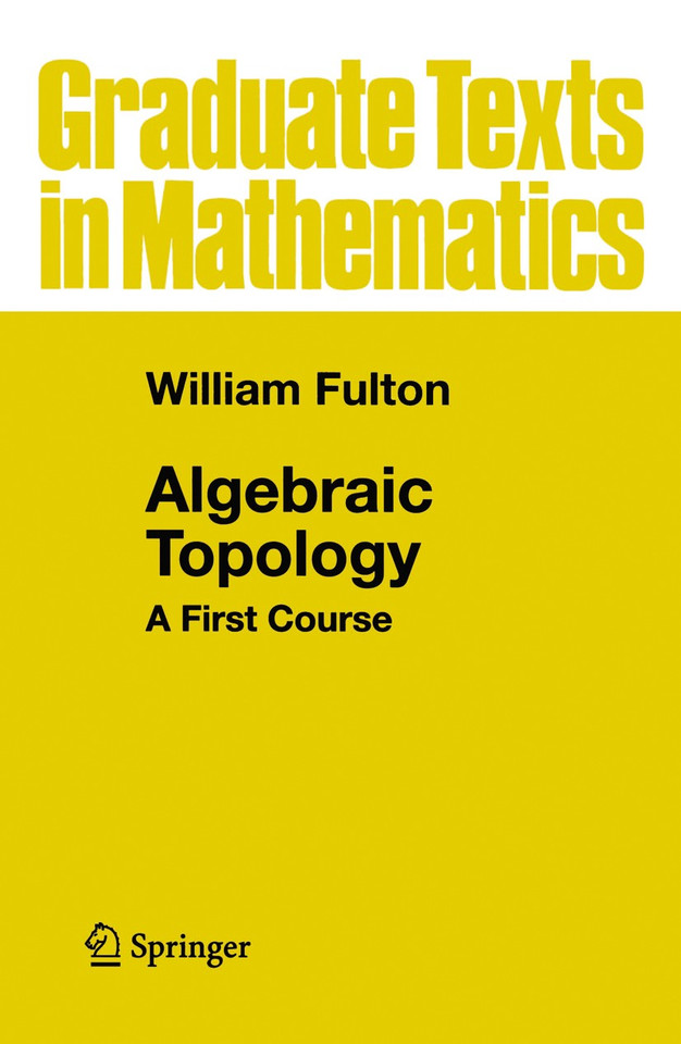 Algebraic Topology: A First Course (Graduate Texts in Mathematics #153) book cover by William Fulton