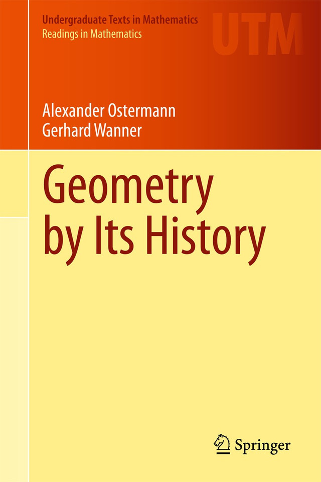 Geometry by Its History (Undergraduate Texts in Mathematics) book cover by Alexander Ostermann, Gerhard Wanner