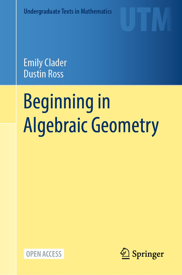 Beginning in Algebraic Geometry (Undergraduate Texts in Mathematics) book cover by Emily Clader, Dustin Ross